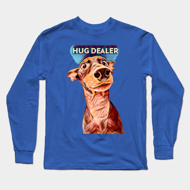 Hug Dealer (doberman) Long Sleeve T-Shirt by PersianFMts